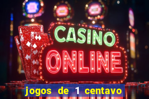 jogos de 1 centavo na blaze